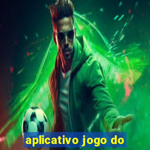 aplicativo jogo do